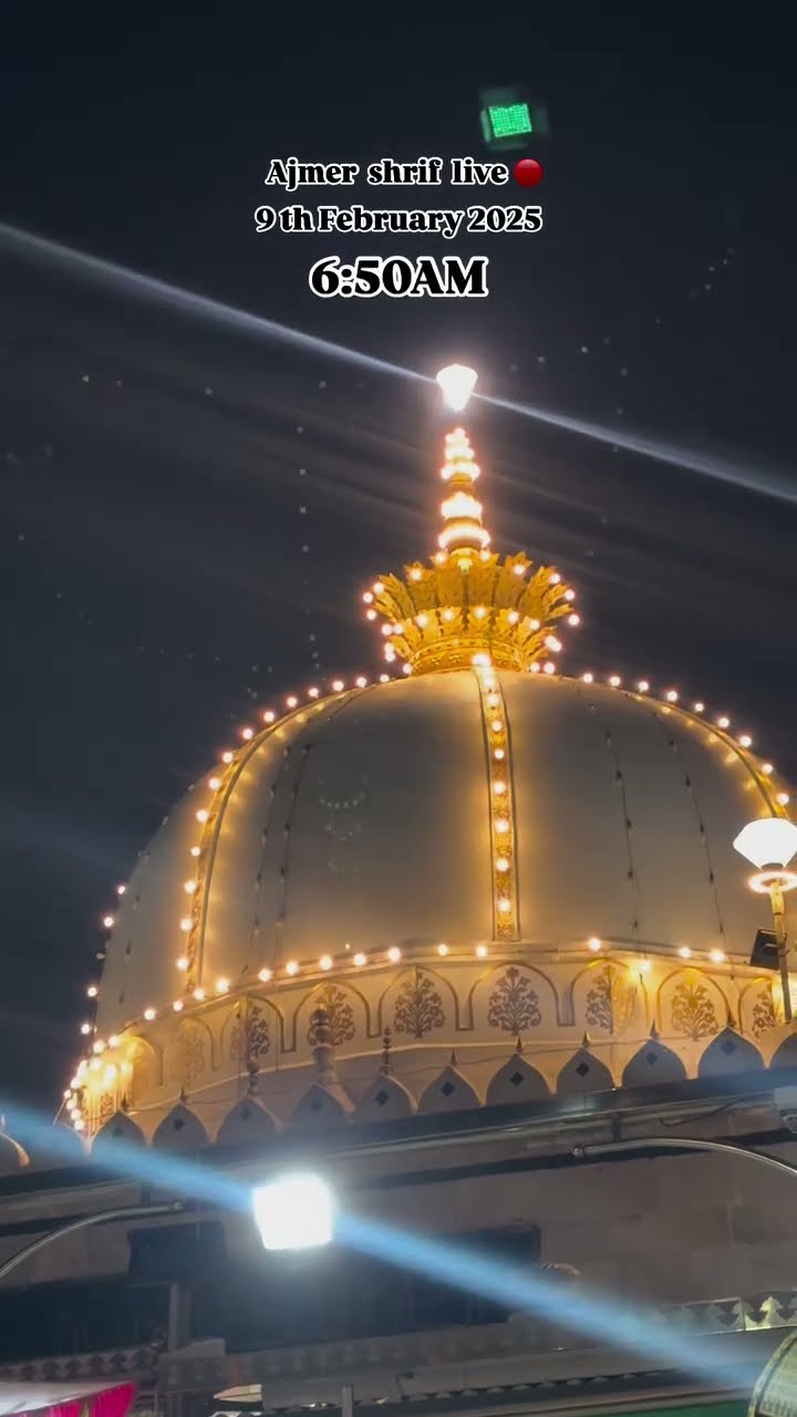 Today Morning Hazrat Khwaja Garib Nawaz Ajmer Sharif Rajasthan king of India New ISLAMIC STATUS 2025